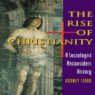 Книга Rise of Christianity Rodney Stark