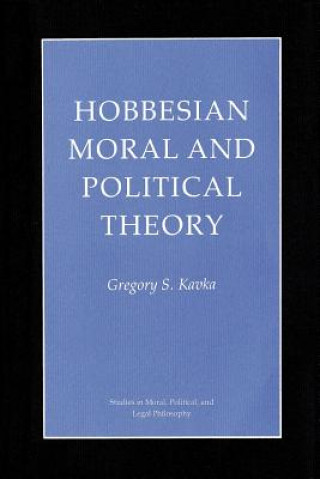 Book Hobbesian Moral and Political Theory Gregory S. Kavka