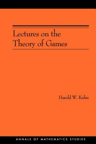 Carte Lectures on the Theory of Games (AM-37) Harold W. Kuhn