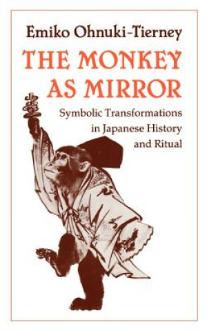 Knjiga Monkey as Mirror Emika Ohnuki-Tierney