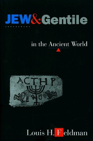 Book Jew and Gentile in the Ancient World Louis H. Feldman