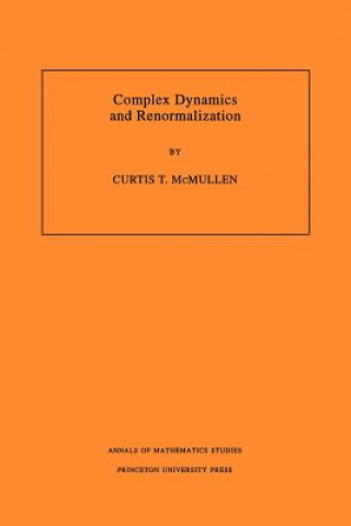 Könyv Complex Dynamics and Renormalization (AM-135), Volume 135 Curtis T. McMullen