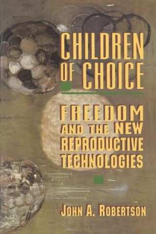 Książka Children of Choice John A. Robertson