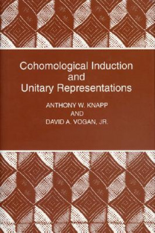 Carte Cohomological Induction and Unitary Representations (PMS-45), Volume 45 Anthony W. Knapp