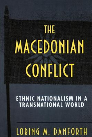 Carte Macedonian Conflict Loring M. Danforth