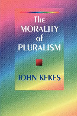 Carte Morality of Pluralism John Kekes