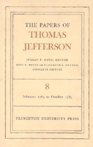 Kniha Papers of Thomas Jefferson, Volume 8 Thomas Jefferson