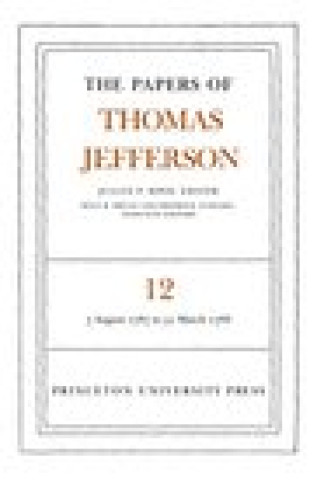 Book Papers of Thomas Jefferson, Volume 12 Thomas Jefferson
