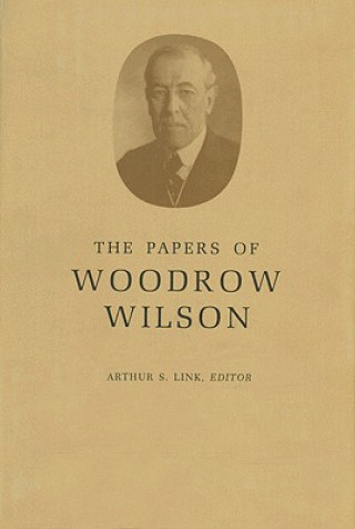 Książka Papers of Woodrow Wilson, Volume 9 Woodrow Wilson