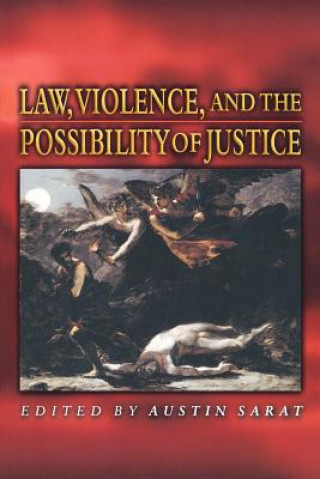 Książka Law, Violence, and the Possibility of Justice Austin Sarat