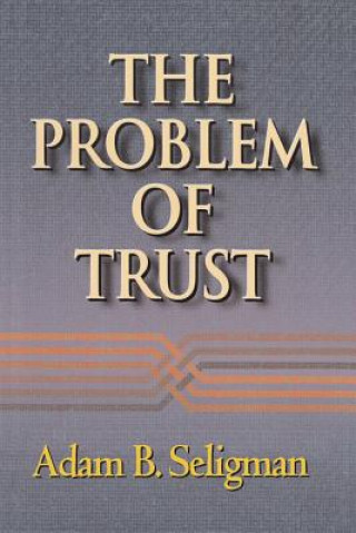 Könyv Problem of Trust Adam B. Seligman