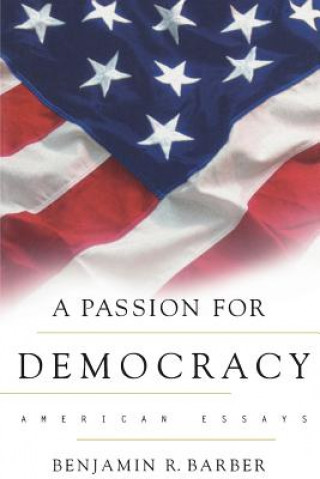 Buch Passion for Democracy Benjamin R. Barber