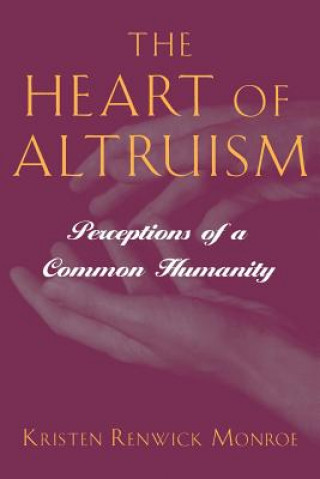 Kniha Heart of Altruism Kristen Renwick Monroe