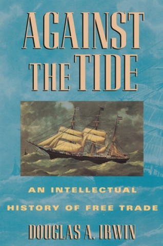Книга Against the Tide Douglas A. Irwin