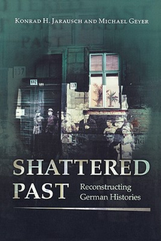 Libro Shattered Past Konrad Hugo Jarausch