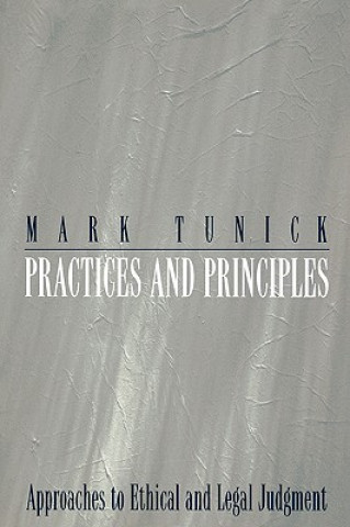Knjiga Practices and Principles Mark Tunick