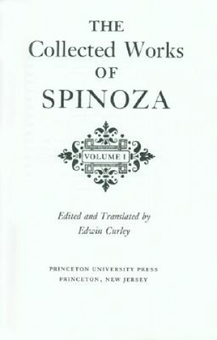 Kniha Collected Works of Spinoza, Volume I Benedictus de Spinoza