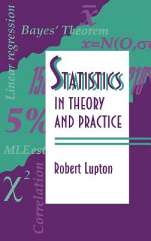 Knjiga Statistics in Theory and Practice Robert Lupton