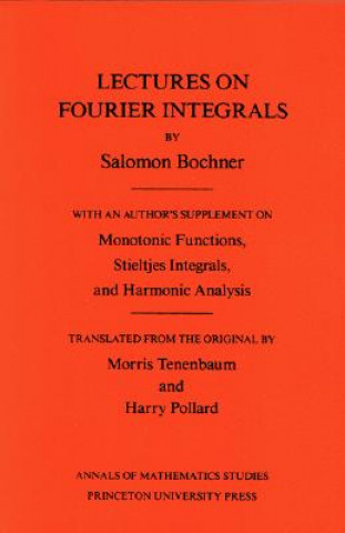 Kniha Lectures on Fourier Integrals. (AM-42), Volume 42 Salomon Bochner