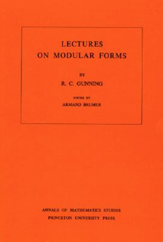 Kniha Lectures on Modular Forms. (AM-48), Volume 48 Robert C. Gunning