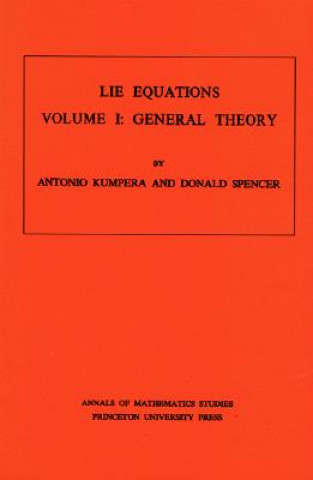 Carte Lie Equations, Vol. I Antonio Kumpera
