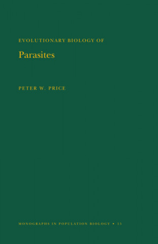 Carte Evolutionary Biology of Parasites. (MPB-15), Volume 15 Peter W. Price