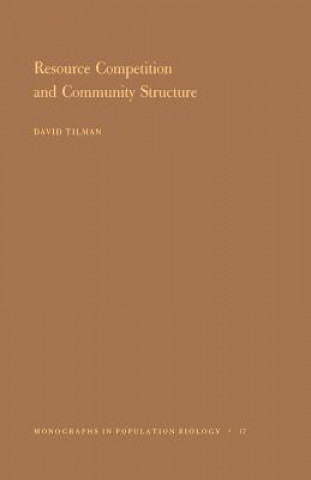 Книга Resource Competition and Community Structure. (MPB-17), Volume 17 David Tilman