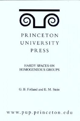 Kniha Hardy Spaces on Homogeneous Groups. (MN-28), Volume 28 Elias M. Stein