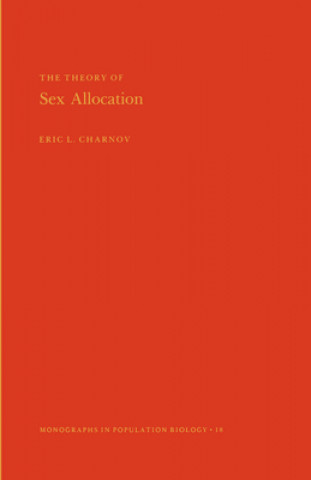 Книга Theory of Sex Allocation. (MPB-18), Volume 18 Eric L. Charnov