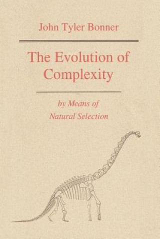 Könyv Evolution of Complexity by Means of Natural Selection John Tyler Bonner