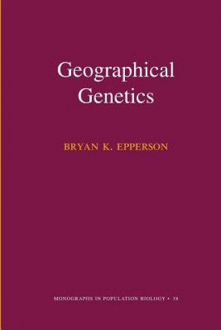 Libro Geographical Genetics (MPB-38) Bryan K. Epperson