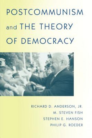 Könyv Postcommunism and the Theory of Democracy Richard D. Anderson