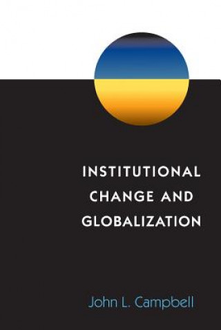 Książka Institutional Change and Globalization John L. Campbell