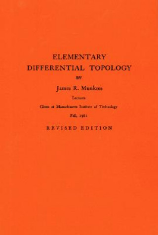 Carte Elementary Differential Topology. (AM-54), Volume 54 James R. Munkres