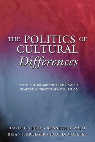 Kniha Politics of Cultural Differences David C. Leege