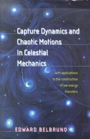 Carte Capture Dynamics and Chaotic Motions in Celestial Mechanics Edward Belbruno
