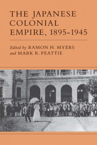 Könyv Japanese Colonial Empire, 1895-1945 Ramon H. Myers