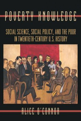 Knjiga Poverty Knowledge Alice M. O'Connor