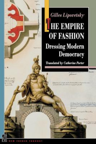 Kniha Empire of Fashion Gilles Lipovetsky