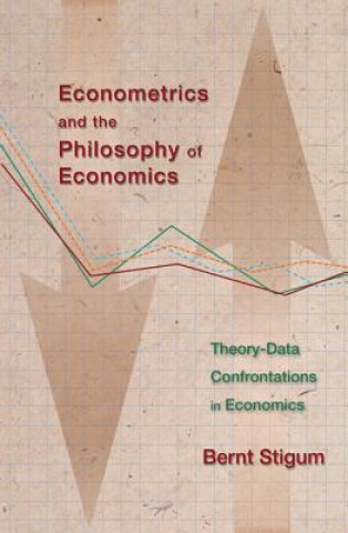 Carte Econometrics and the Philosophy of Economics Bernt P. Stigum