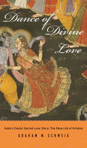 Книга Dance of Divine Love Graham M. Schweig