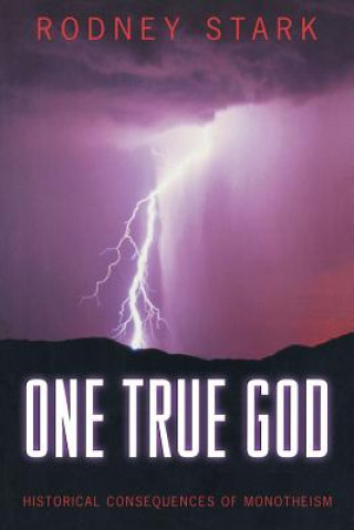 Carte One True God Rodney Stark