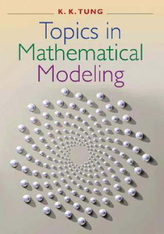 Knjiga Topics in Mathematical Modeling K. K. Tung