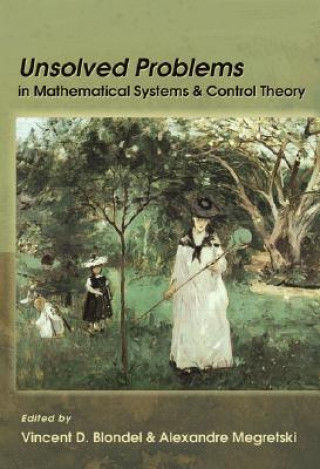 Carte Unsolved Problems in Mathematical Systems and Control Theory Vincent D. Blondel