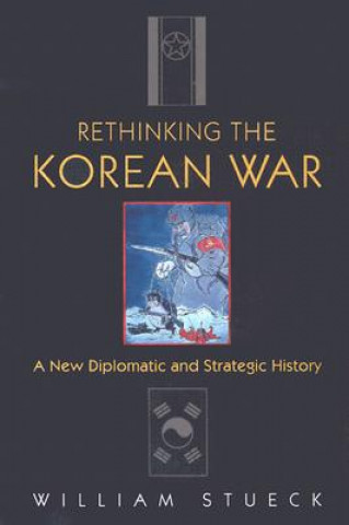 Buch Rethinking the Korean War William W. Stueck
