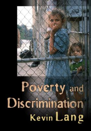 Kniha Poverty and Discrimination Kevin Lang