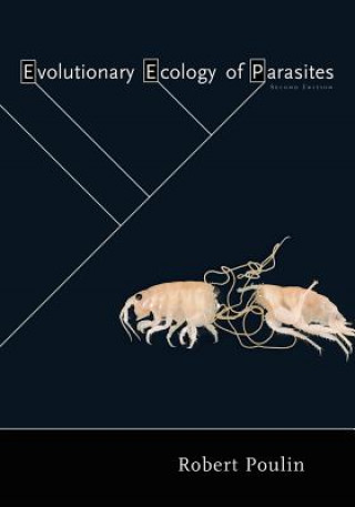 Kniha Evolutionary Ecology of Parasites Robert Poulin