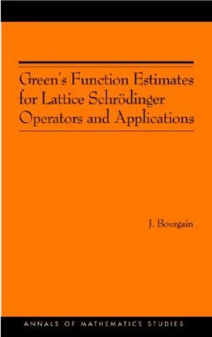 Książka Green's Function Estimates for Lattice Schroedinger Operators and Applications. (AM-158) Jean Bourgain