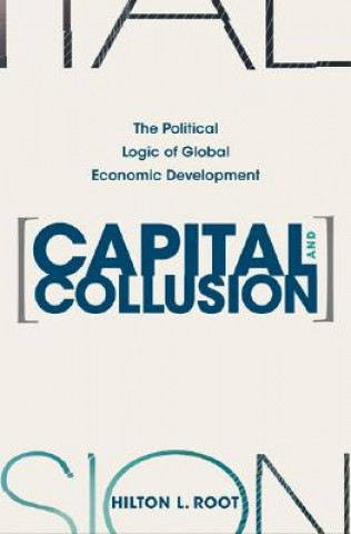 Libro Capital and Collusion Hilton L. Root