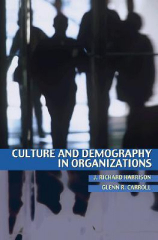 Book Culture and Demography in Organizations J. Richard Harrison